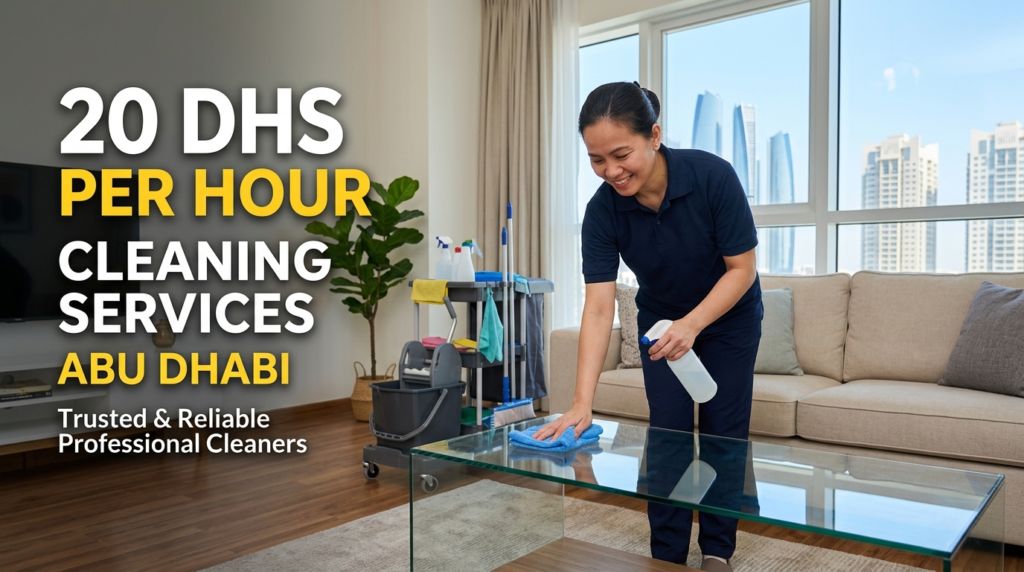 20 DHS Per Hour Cleaning Services Abu Dhabi